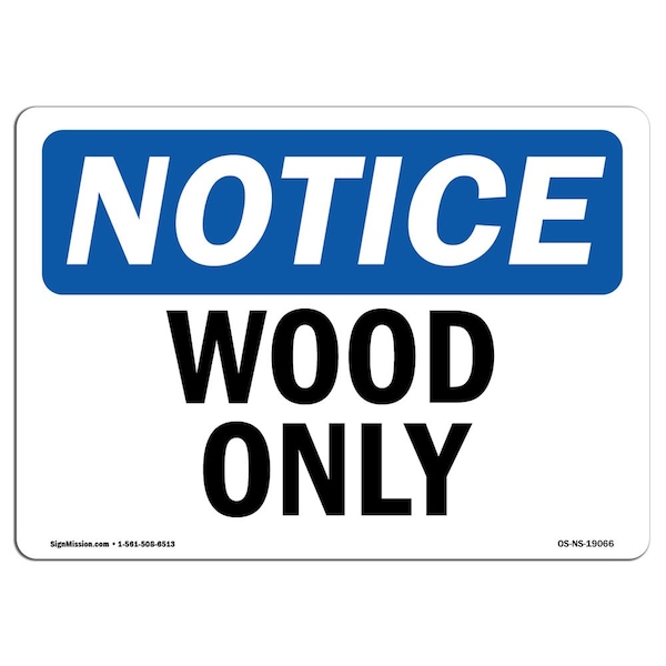 Safety Sign, OSHA Notice, 7" Height, Aluminum, Wood Only Sign, Landscape
